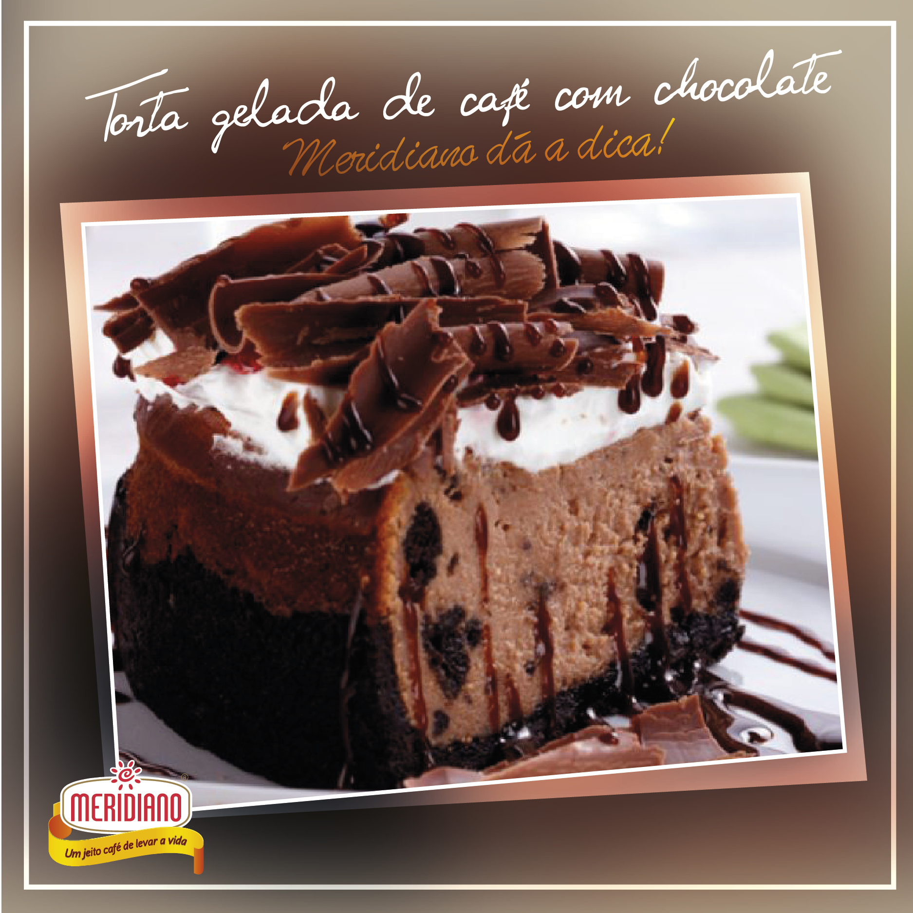 Torta gelada de café Meridiano com chocolate